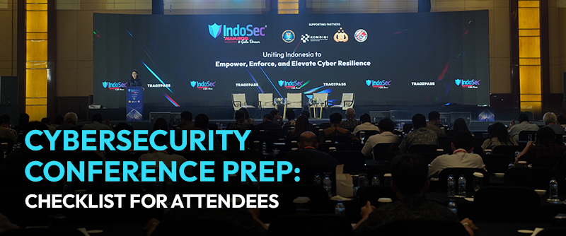 How to Prepare for a Cybersecurity Conference: A Checklist for First-Time Attendees