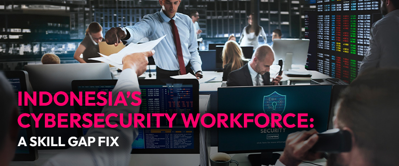 Indonesia’s Cybersecurity Workforce: A Skill Gap Fix